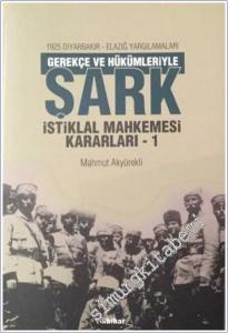 Gerekçe ve Hükümleriyle Şark İstiklal Mahkemesi Kararları : Diyarbakır - Elazığ Yargılamaları (1926 - 1927) 2 Cilt TAKIM -        2024