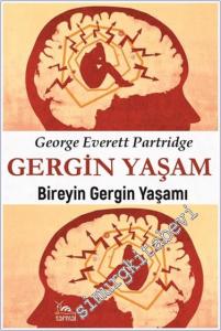 Gergin Yaşam  : Bireyin Gergin Yaşamı -        2024