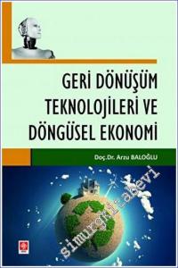 Geri Dönüşüm Teknolojileri ve Döngüsel Ekonomi -        2023