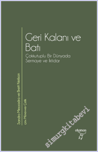 Geri Kalanı ve Batı: Çokkutuplu Bir Dünyada Sermaye ve İktidar -
