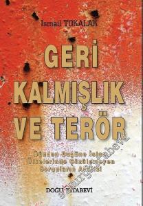 Geri Kalmışlık ve Terör: Dünden Bugüne İslam Ülkelerinde Çözülemeyen Sorunların Analizi -