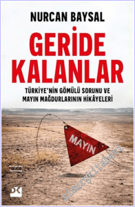 Geride Kalanlar : Türkiye'nin Gömülü Sorunu ve Mayın Mağdurlarının Hikayeleri -        2026
