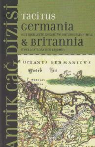Germania ve Britannia ( Germenia Kökeni ve Durumu Hakkında ya da Agricola'nın Yaşamı ) -        2006