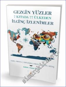 Gezgin Yüzler 7 Kıtada 77 Ülkeden İlginç İzlenimler -        2024
