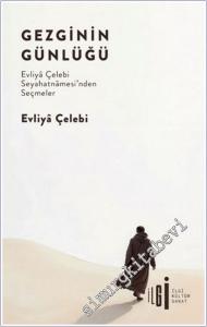 Gezginin Günlüğü: Evliyâ Çelebi Seyahatnâmesi'nden Seçmeler -        2025