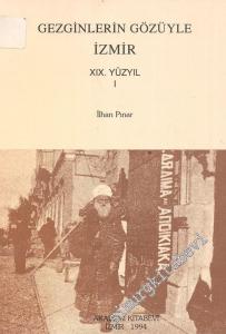 Gezginlerin Gözüyle İzmir 19. Yüzyıl 1. Kitap -        1994
