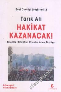 Gezi Direnişi Broşürleri 3: Hakikat Kazanacak : Antenler, Rotatifler, Kitaplar Yalan Söylüyor -        2013