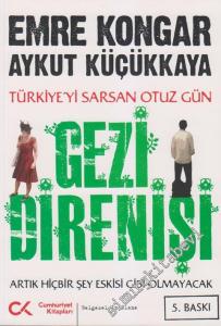 Gezi Direnişi: Türkiye'yi Sarsan Otuz Gün - Artık Hiçbir Şey Eskisi Gibi Olmayacak -        2013