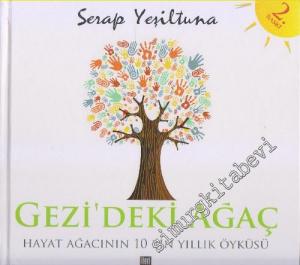 Gezi'deki Ağaç: Hayat Ağacının 10 Bin Yıllık Öyküsü CİLTLİ -        2014