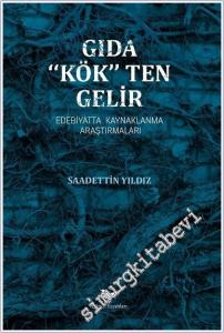 Gıda Kökten Gelir: Edebiyatta Kaynaklanma Araştırmaları -        2025