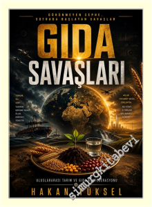Gıda Savaşları : Görünmeyen Cephe Sofrada Başlayan Savaşlar -