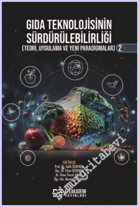 Gıda Teknolojisinin Sürdürülebilirliği - 2 : Teori Uygulama ve Yeni Paradigmalar -        2026