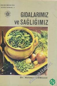 Gıdalarımız ve Sağlığımız -