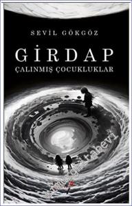 Girdap - Çalınmış Çocukluklar -        2023