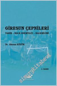 Giresun Çepnileri : Tarih Halk Edebiyatı Halkbilimi -        2021