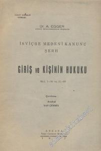 Giriş ve Kişinin Hukuku Mad. 1 - 10 ve 11 - 89:  İsviçre Medeni Kanunu Şerhi -