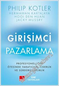 Girişimci Pazarlama - Profesyonelliğin Ötesinde Yaratıcılık Liderlik ve Sürdürülebilirlik -        2024