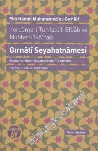 Gırnati Seyahatnamesi: İnceleme, Metin, Sadeleştirme, Tıpkıbasım -