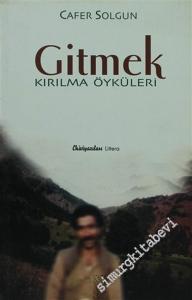 Gitmek: Kırılma Öyküleri -        2006