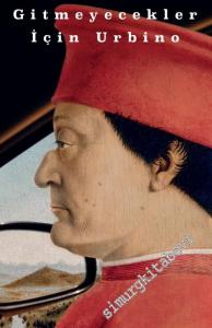 Gitmeyecekler İçin Urbino -