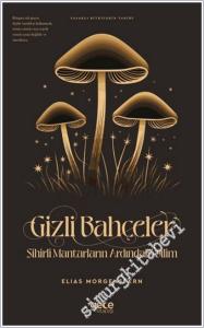 Gizli Bahçeler : Sihirli Mantarların Ardındaki Bilim -        2025