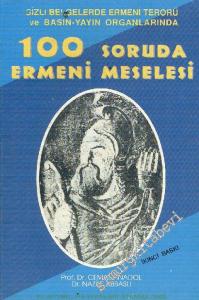 Gizli Belgelerde Ermeni Terörü ve Basın-Yayın Organlarında 100 Soruda Ermeni Meselesi -        2000