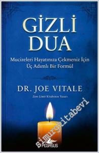 Gizli Dua: Mucizeleri Hayatınıza Çekmeniz İçin Üç Adımlı Bir Formül -        2024
