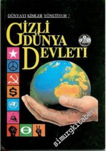 Gizli Dünya Devleti: Dünyayı Kimler Yönetiyor -        1996