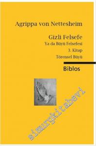 Gizli Felsefe Ya da Büyü Felsefesi 3. Kitap: Törensel Büyü CEP BOY -