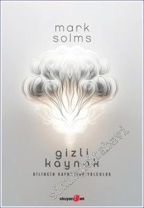 Gizli Kaynak Bilincin Kaynağına Yolculuk -        2023