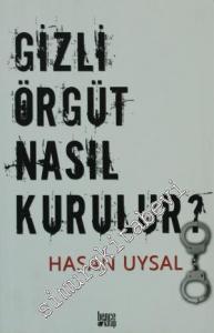 Gizli Örgüt Nasıl Kurulur  -