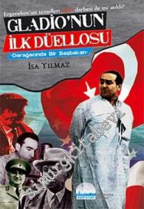 Gladio'nun İlk Düellosu : Darağacında Bir Başbakan  -