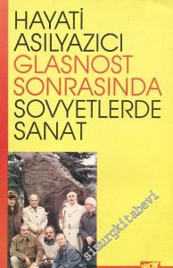 Glasnost Sonrasında Sovyetlerde Sanat: Gözlem ve İzlenimler  -        1990