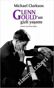 Glenn Gould'un Gizli Yaşamı -