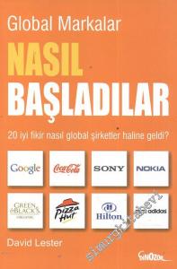 Global Markalar Nasıl Başladılar: 20 İyi Fikir Nasıl Glabal Şirketler Haline Geldi? -