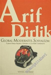 Global Modernite ve Sosyalizm: Üçüncü Dünya Hayaleti, Globalite ve Çin Halk Cumhuriyeti -        2006