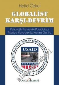 Globalist Karşı - Devrim: Psikolojik, Asimetrik, Paradoksal Medya, Kontrgerilla, Kontra Gerilla -