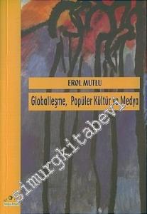 Globalleşme, Popüler Kültür ve Medya -
