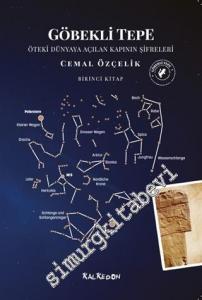 Göbekli Tepe : Öteki Dünyaya Açılan Kapının Şifreleri - Birinci Kitap -        2020