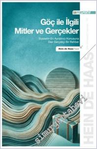 Göç ile İlgili Mitler ve Gerçekler - Siyasetin En Ayrıştırıcı Konusuna Dair Gerçekçi Bir Rehber -        2025