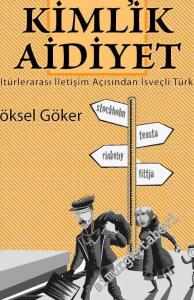 Göç Kimlik Aidiyet: Kültürlerarası İletişim Açısından İsveçli Türkler -