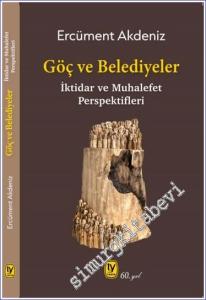 Göç ve Belediyeler : İktidar ve Muhalefet Perspektifleri -        2024
