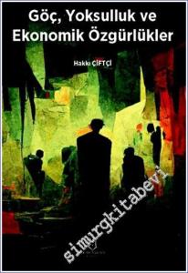 Göç Yoksulluk ve Ekonomik Özgürlükler -        2022