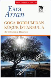 Goca Bodrum'dan Küçük İstanbul'a : Bir Dönüşüm Hikayesi -        2024