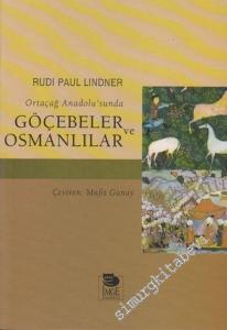 Göçebeler ve Osmanlılar: Ortaçağ Anadolusu'nda  -        2001