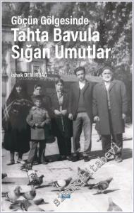 Göçün Gölgesinde Tahta Bavula Sığan Umutlar -        2025