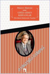 Göğe Giden Kervanlar: Mevlânâdan Deyişler -        2005