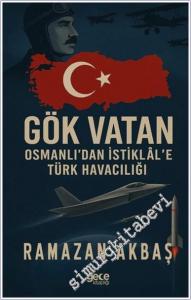 Gök Vatan : Osmanlı'dan İstiklal'e Türk Havacılığı -        2025