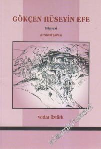 Gökçen Hüseyin Efe Hikayesi: Lengeri Şapka -        2011