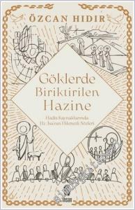 Göklerde Biriktirilen Hazine: Hadis Kaynaklarında Hz. İsa'nın Hikmetli Sözler -        2025